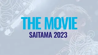 The Movie | ISU World Figure Skating Championships 2023 - Saitama | #WorldFigure