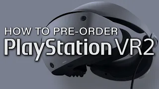 How to Pre-Order PSVR2: Everything We Know RIGHT NOW!