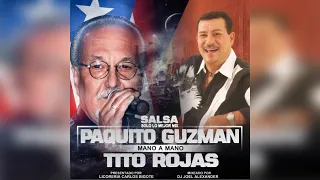 PAQUITO GUZMAN & TITO ROJAS · PRESENTADO POR LICORERIA CARLOS BIGOTE · DJ JOEL ALEXANDER | 2018