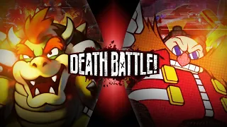 Fan Made DEATH BATTLE! Trailer: Bowser VS Eggman (Mario VS Sonic)