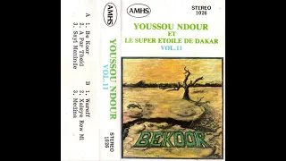 Youssou N'Dour & Le Super Etoile De Dakar - Vol. 11 - Bekoor (1985)