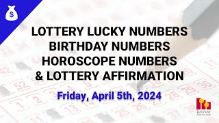 April 5th 2024 - Lottery Lucky Numbers, Birthday Numbers, Horoscope Numbers