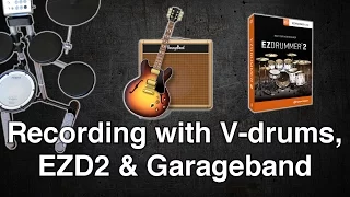 Recording with V-drums and EZD2 in Garageband