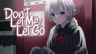 「Nightcore」 Don't Let Me Let Go - Dillon Francis, ILLENIUM ♡ (Lyrics)