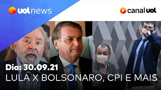 Lula x Bolsonaro no 2º turno, senador e Sakamoto falam da CPI e mais notícias | UOL News (30/09/21)