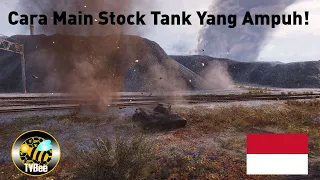 Cara Ampuh Main Stock Tank! | World of Tanks Indonesia