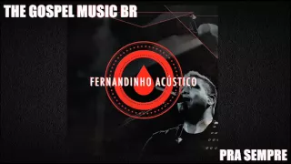 Fernandinho - Pra Sempre Acústico