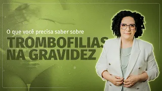 Trombofilia na gravidez