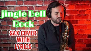 Jingle Bell Rock 🎄 Sax Cover 🎷 (Lyrics)