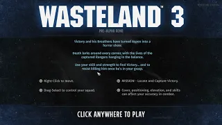 Wasteland 3: ALPHA part 1