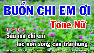 Karaoke Buồn Chi Em Ơi - Tone Nữ Nhạc Sống Dễ Hát | Huỳnh Lê