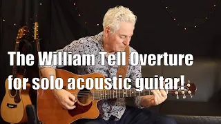 Michael Fix: William Tell Overture (Rossini) solo acoustic guitar