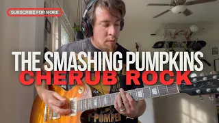 Smashing Pumpkins Cherub Rock Guitar Cover New guitarist audition