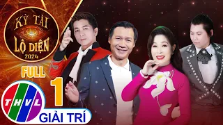 Kỳ Tài Lộ Diện Mùa 4 - Tập 1 FULL: 24 Kỳ Tài Quy Tụ Mang Đến Những Màn Trình Diễn Hay Đến Thót Tim