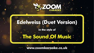 The Sound Of Music - Edelweiss Duet Version - Karaoke Version from Zoom Karaoke