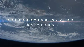 Honoring the 50th Anniversary of NASA’s Skylab: America's First Space Station