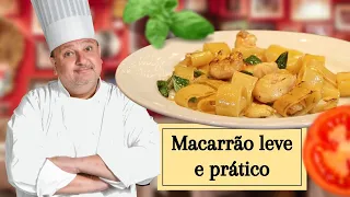 MACARRÃO LEVE E PRÁTICO | ERICK JACQUIN