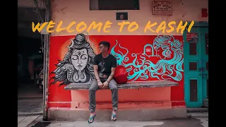 WELCOME TO KASHI ( VARANASI, BANARAS ) l CINEMATIC VIDEO I AZAD PARINDE