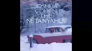 The Netanyahus - Joshua Cohen