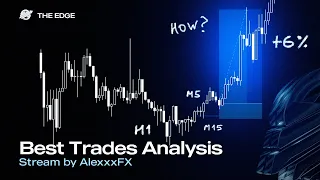 Stream by AlexxxFX: Best Trades Analysis | Q&A