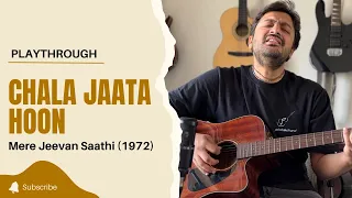 Chala Jaata Hoon (1972) | Mere Jeevan Saathi | Guitar Chords | Playthrough | Pickachord