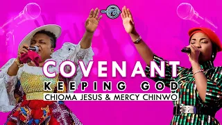 COVENANT KEEPING GOD - CHIOMA JESUS & MERCY CHINWO