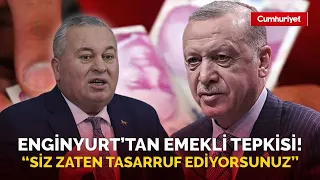 Cemal Enginyurt'tan AKP'ye 'emekli' tepkisi! "Siz zaten 7.500 lira verip tasarruf ediyorsunuz"
