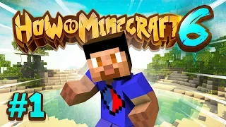 A NEW WORLD - How To Minecraft #1 (Season 6)