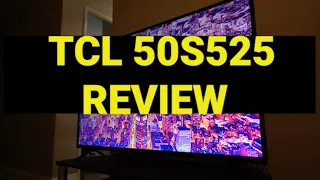 TCL 50S525 Review - 50 Inch Class 5-Series 4K UHD HDR Roku Smart TV: Price, Specs + Where to Buy