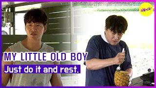 [MY LITTLE OLD BOY] Just do it and rest. (ENGSUB)