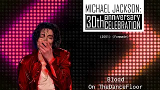 Michael Jackson - Blood On The DanceFloor (30th Anniversary Celebration) (2001) (Fanmade)