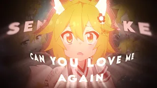 Senko-Can you love me again (EDIT REMAKE)