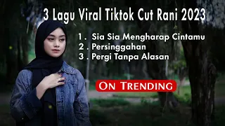 3 Lagu Populer Cut Rani Auliza 2023