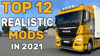 ETS2 | TOP 12 REALISTIC MODS IN 2021 | Enhance Realism in Euro Truck Simulator 2