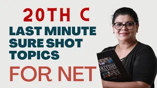 Last Minute Sure Shot Topics for NET | 20th Century