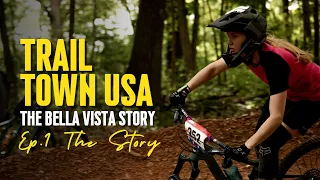 Trail Town USA Ep. 1: The Bella Vista Trail Story