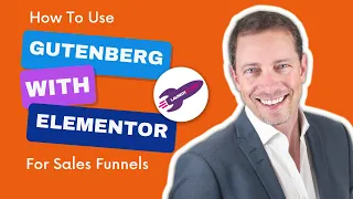 How To Use Gutenberg With Elementor For WooCommerce Sales Funnels