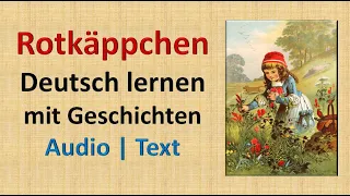01 | Rotkäppchen | Little Red Riding Hood | Deutsch lernen mit Geschichten