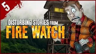 5 DISTURBING Firewatch Stories - Darkness Prevails