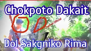 Chokpoto Daikait Dakgipa Mande Sakgniko Rima||#DakaitSakgnikoRima