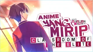 8 Anime Similar to Classroom Of The Elite or Youkoso Jitsuryoku