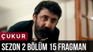 Çukur 2.Sezon 15.Bölüm Fragman