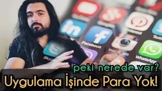 Uygulama (App) İşinde Para Yok, Peki Nerede Var?