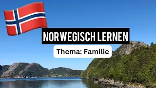 Norwegisch Lernen - Vokabeln zum Thema Familie | Norwegischkurs | Norwegisch für Anfänger