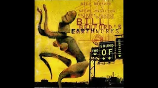 Bill Bruford's Earthworks - Footloose In NYC (Live 2001)