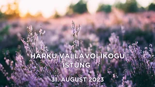 Harku Vallavolikogu istung 31. august 2023.