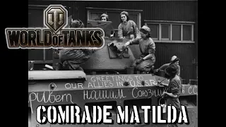 World of Tanks - Comrade Matilda