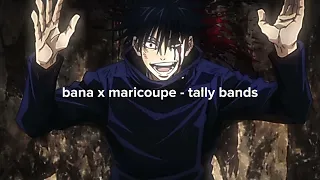 bana x maricoupe - tally bands [speed up]