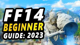 FF14 - 2023 Complete Beginner's Guide! (Final Fantasy 14)