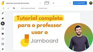 Tutorial completo para o professor usar o Jamboard